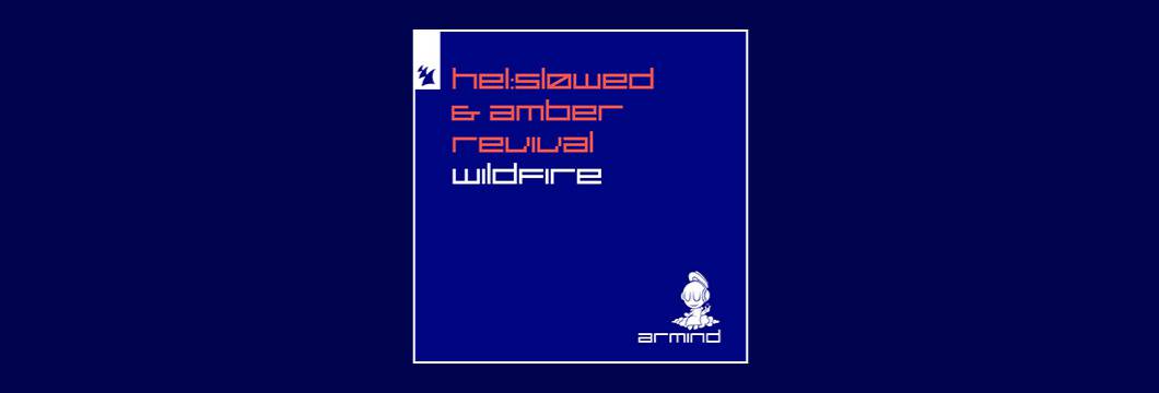 Out Now On Armind: Hel-sløwed & Amber Revival – Wildfire