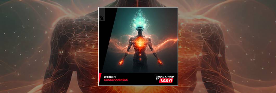 Out Now On WAO138: Wakken – Consciousness