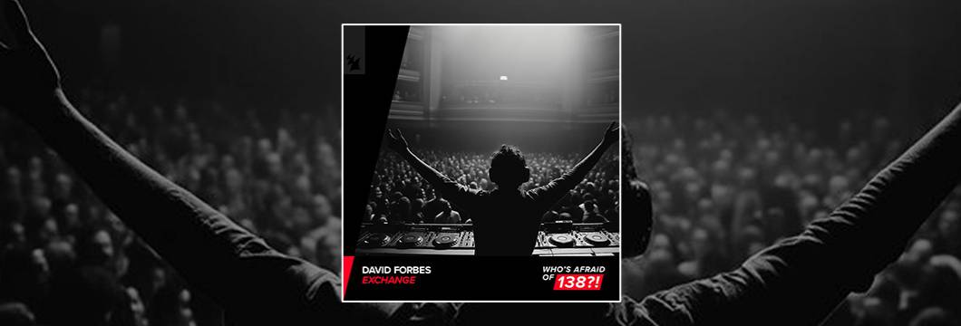 Out Now On WAO138: David Forbes – Exchange