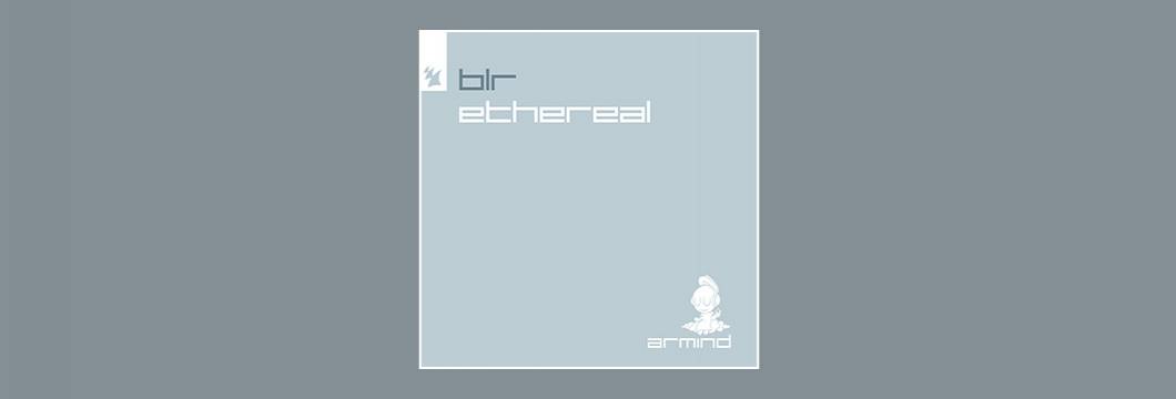 Out Now On ARMD: BLR – Ethereal