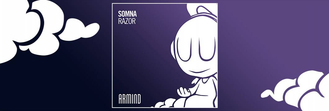 OUT NOW on ARMIND: Somna – Razor